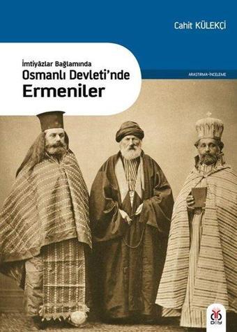 Osmanlı Devletinde Ermeniler - Cahit Külekçi - DBY Yayınları