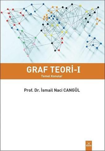Graf Teori 1 - İsmail Naci Cangül - Dora Yayıncılık