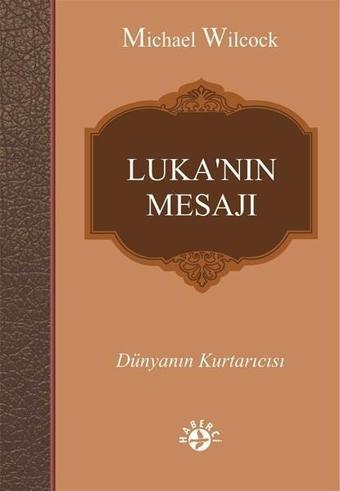 Luka'nın Mesajı - Michael Wilcock - Haberci