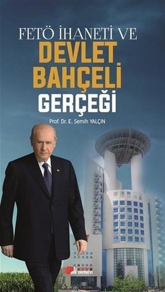 Fetö İhaneti ve Devlet Bahçeli Gerçeği - E. Semih Yalçın - Berikan Yayınevi