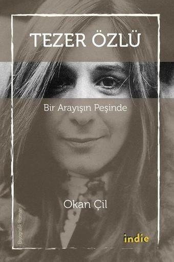 Tezer Özlü-Bir Arayışın Peşinde - Okan Çil - İndie