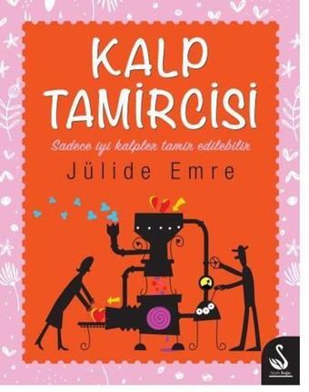 Kalp Tamircisi - Jülide Emre - Siyah Kuğu Yayınları