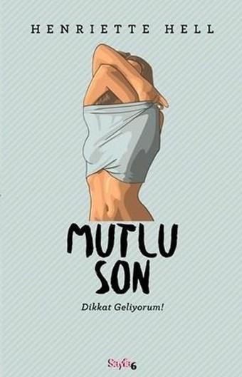 Mutlu Son-Dikkat Geliyorum! - Henriette Hell - Sayfa 6