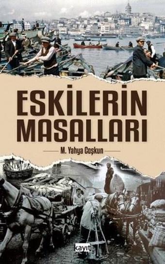 Eskilerin Masalları - Mustafa Yahya Coşkun - Kayıt