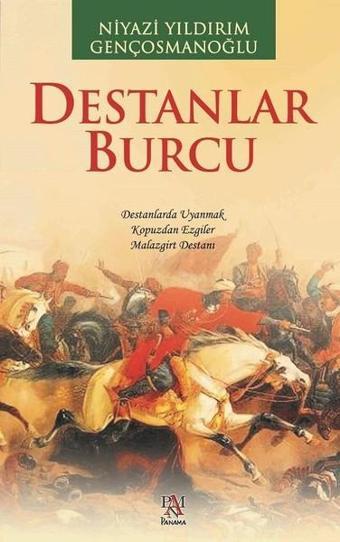 Destanlar Burcu - Niyazi Yıldırım Gençosmanoğlu - Panama Yayıncılık