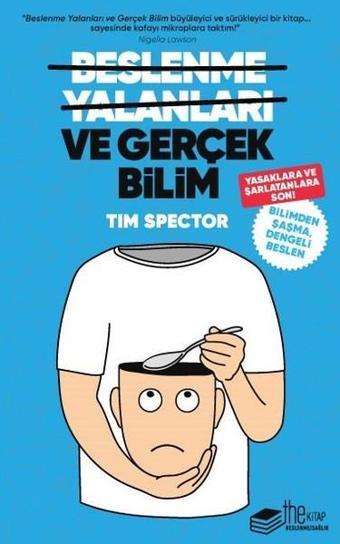 Beslenme Yalanları ve Gerçek Bilim - Tim Spector - The Kitap