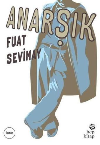 Anarşık - Fuat Sevimay - Hep Kitap