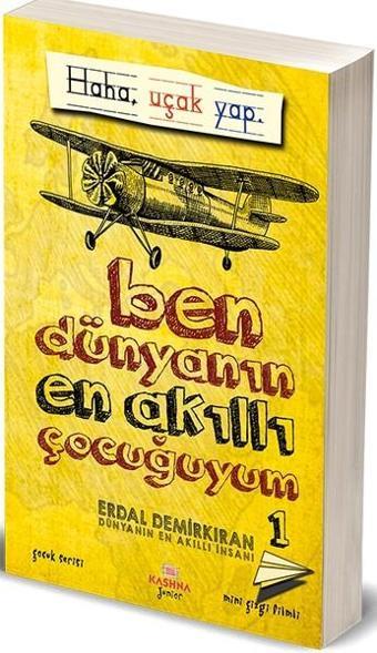 Ben Dünyanın En Akıllı Çocuğuyum 1 - Erdal Demirkıran - Kashna Kitap Ağacı