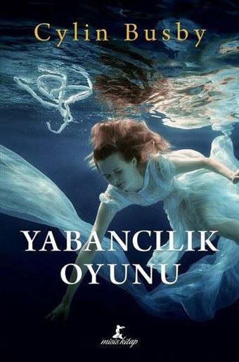 Yabancılık Oyunu - Cylin Busby - Misis Kitap