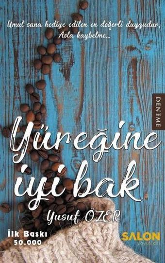 Yüreğine İyi Bak - Yusuf Özer - Salon Yayınları