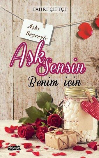 Aşk Sensin Benim İçin - Fahri Çiftçi - Tebeşir Yayınları