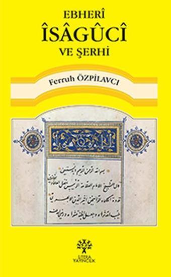 Ebheri İsaguci ve Şerhi - Ferruh Özpilavcı - Litera