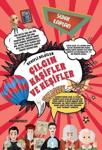 Çılgın Kaşifler ve Keşifler-Keyifli Bilgiler - Sedat Kaplan - Kültürperest