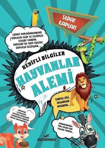 Hayvanlar Alemi-Keyifli Bilgiler - Sedat Kaplan - Kültürperest