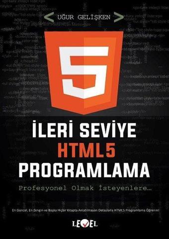 İleri Seviye HTML 5 Programlama - Uğur Gelişken - Level