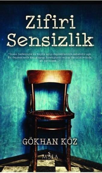 Zifiri Sensizlik - Gökhan Köz - Mola Kitap