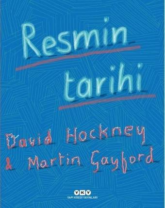 Resmin Tarihi - Martin Gayford - Yapı Kredi Yayınları