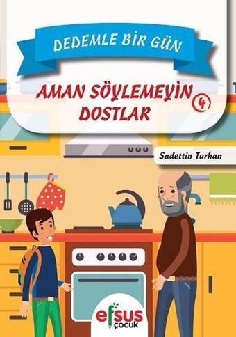 Dedemle Bir Gün-Aman Söylemeyin Dostlar - Sadettin Turhan - Efsus