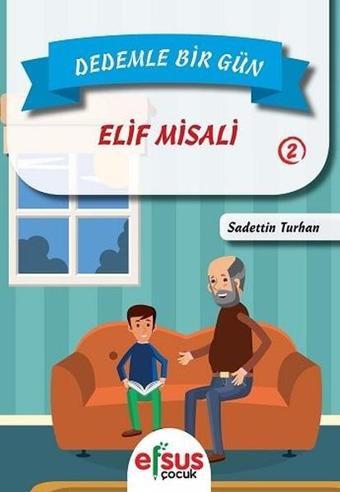 Dedemle Bir Gün 2-Elif Misali - Sadettin Turhan - Efsus