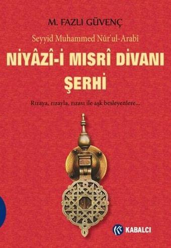 Niyazi-i Mısri Divanı Şerhi - Seyyid Muhammed Nüru'l - Arabi - Kabalcı Yayınevi