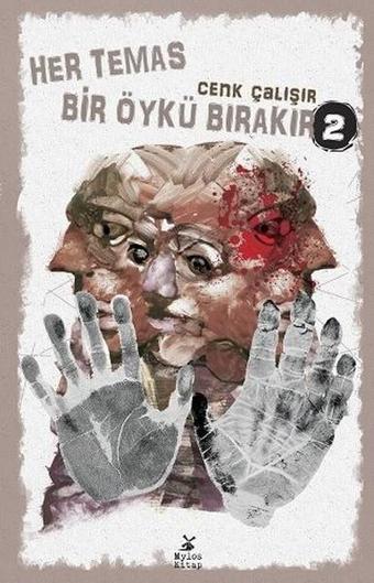 Her Temas Bir Öykü Bırakır 2 - Cenk Çalışır - Mylos Kitap
