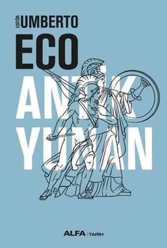 Antik Yunan - Umberto Eco - Alfa Yayıncılık