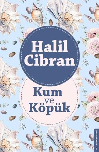 Kum ve Köpük - Halil Cibran - Destek Yayınları