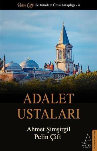 Adalet Ustaları - Ahmet Şimşirgil - Destek Yayınları