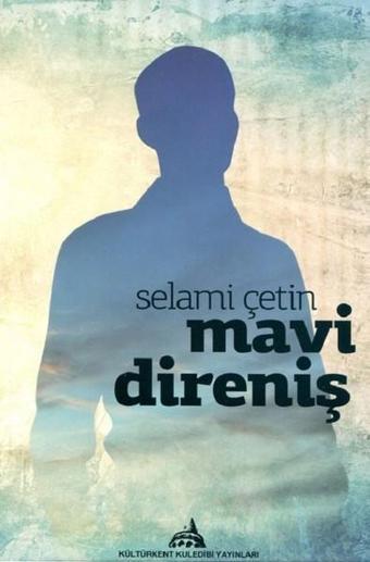 Mavi Direniş - Selami Çetin - Kuledibi Yayınları