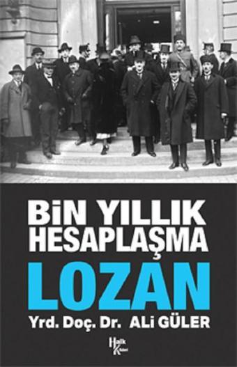 Bin Yıllık Hesaplaşma Lozan - Halk Kitabevi Yayınevi