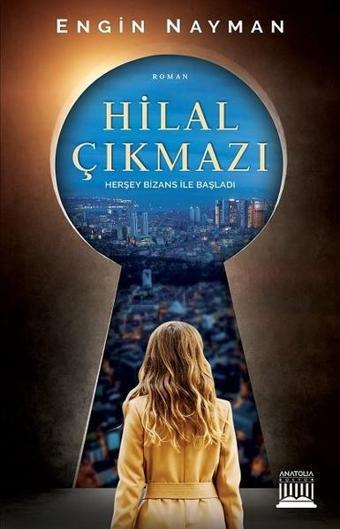 Hilal Çıkmazı - Engin Nayman - Anatolia Kültür