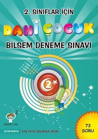 Dahi Çocuk-2.Sınıflar İçin Bilsem Deneme Sınavı - Kolektif  - Altın Nokta Yayınları