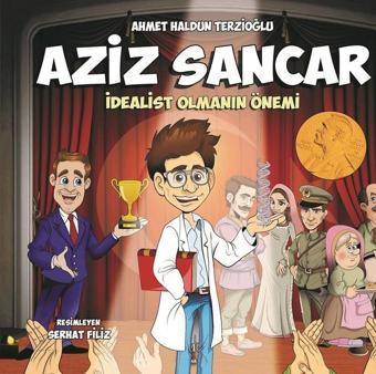 Aziz Sancar-İdealist Olmanın Önemi - Ahmet Haldun Terzioğlu - Panama Yayıncılık