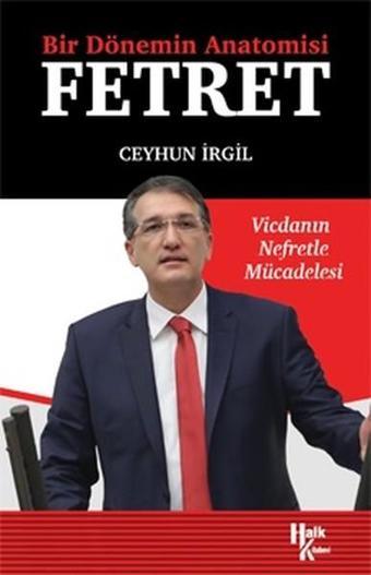 Bir Dönemin Anatomisi Fetret - Ceyhun İrgil - Halk Kitabevi Yayınevi