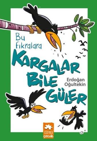 Bu Fıkralara Kargalar Bile Güler - Erdoğan Oğultekin - Eksik Parça Yayınları