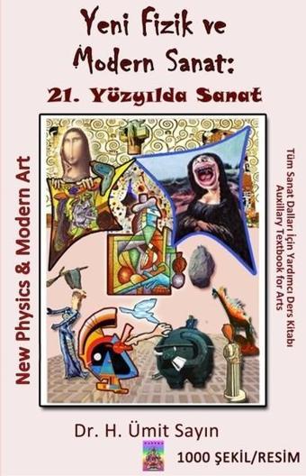 Yeni Fizik Ve Modern Sanat-21. Yüzyılda Sanat - Ümit Sayın - Tantra Akademi