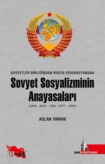 Sovyet Sosyalizminin Anayasaları - Aslan Yaman - Doğu Kütüphanesi