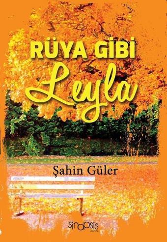 Rüya Gibi Leyla - Şahin Güler - Sinopsis Yayınları