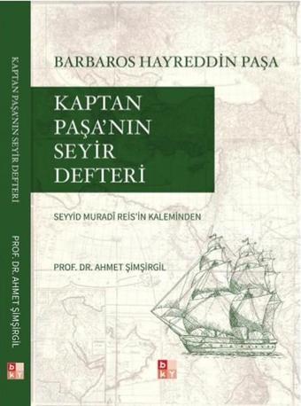 Kaptan Paşa'nın Seyir Defteri - Seyyid Muradi Reis - Babıali Kültür - BKY