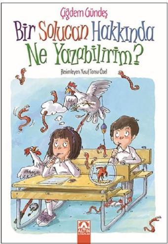 Bir Solucan Hakkında Ne Yazabilirim - Altın Kitaplar