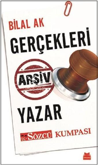 Gerçekleri Arşiv Yazar - Bilal Ak - Kırmızı Kedi Yayınevi