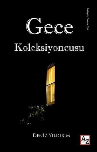 Gece Koleksiyoncusu - Deniz Yıldırım - Az Kitap