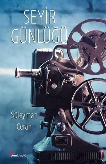 Seyir Günlüğü - Süleyman Ceran - Okur Kitaplığı