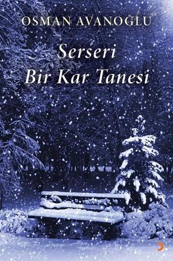 Serseri Bir Kar Tanesi - Osman Avanoğlu - Cinius Yayınevi