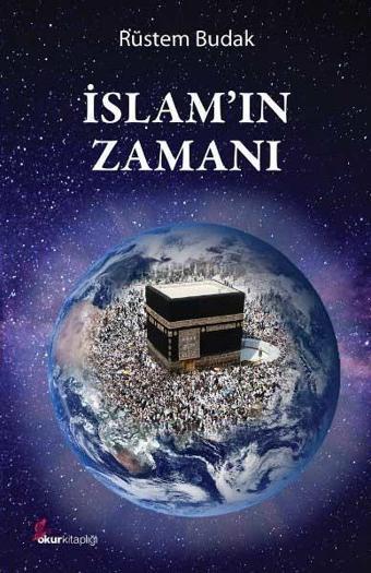 İslam'ın Zamanı - Rüstem Budak - Okur Kitaplığı