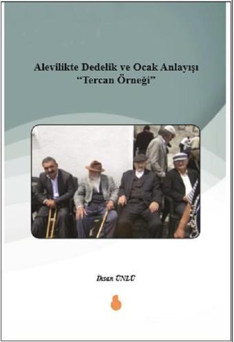 Alevilikte Dedelik ve Ocak Anlayışı Tercan Örneği - İhsan Ünlü - Sistem Ofset Yayıncılık