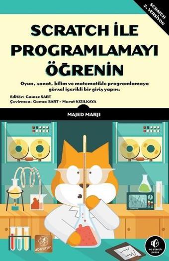 Scratch İle Programlamayı Öğrenin - Majed Marjı - Aba Yayınları