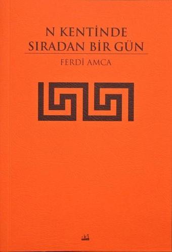 N Kentinde Sıradan Bir Gün - Ferdi Amca - Ki Yayınları