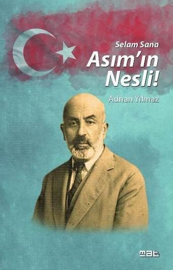 Asım'ın Nesli! - Adnan Yılmaz - Mat Kitap