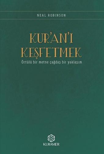 Kuranı Keşfetmek - Neal Robinson - Kuramer